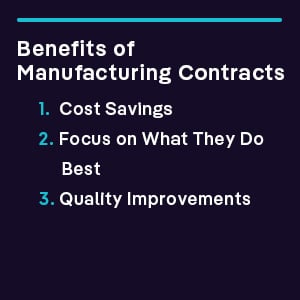 benefits of manufacturing contracts
