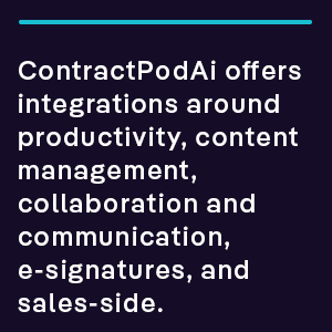 ContractPodAi offers integrations around productivity, content management, collaborations and communications, e-signatures, and the sales-side 