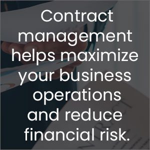 Contract management helps maximize your business operations and reduce financial risks