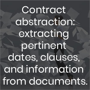 Contract abstraction: extracting pertinent dates, clauses, and information from documents