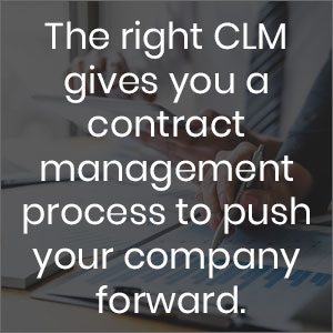 The right CLM gives you a contract management process to push your company forward