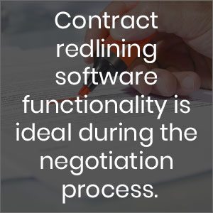 Contract redlining software functionality is ideal during the negotiation process