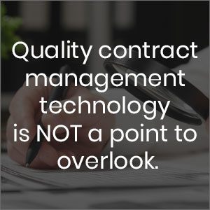 Quality contract management technology is NOT a point to overlook