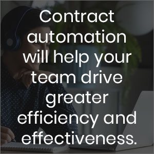 Contract automation will help your team drive greater efficiency and effectiveness