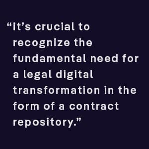 it’s crucial to recognize the fundamental need for a legal digital transformation in the form of a central contract repository.