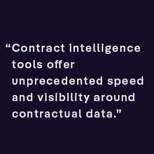 contract intelligence tools offer unprecedented speed and visibility around contractual data.