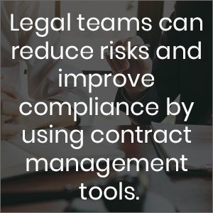 legal teams can reduce risks and improve compliance by using contract management tools