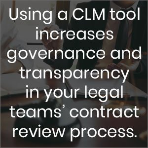 using a CLM tool increases governance and transparency in your legal teams contract review process