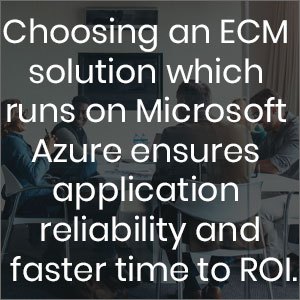 Choosing an enterprise contract management solution which runs on Microsoft Azure ensures application reliability and faster time to ROI