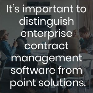 It's important to distinguish enterprise contract management software from point solutions