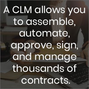 A CLM allows you to assemble, automate, approve, sign and manage thousands of contracts in successful legal technology adoption