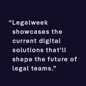 Legalweek showcases the current digital solutions that’ll shape the future of legal teams.