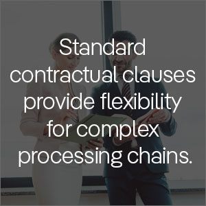 standard contractual clauses provide flexibility for complex processing chains.