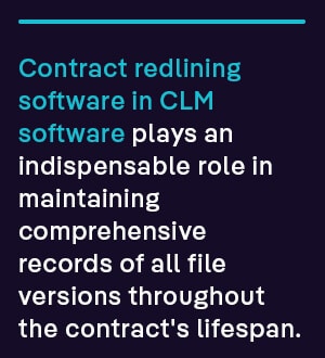 Contract redlining software in CLM software plays an indispensable role in maintaining comprehensive records of all file versions throughout the contract's lifespan and beyond.