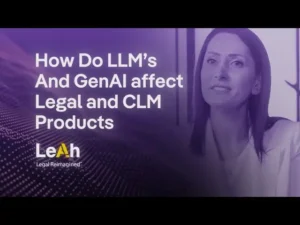 How do LLM's And GenAI Affect Legal and CLM Products