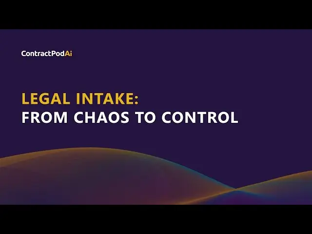 ContractPodAi slide titled “Legal Intake: From Chaos to Control” with yellow and white bold text over a dark background and flowing wave design.