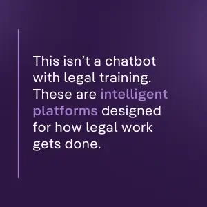 Purple background with quote: This isn’t a chatbot with legal training. These are intelligent platforms designed for how legal work gets done.